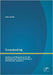 Crossdocking: Analyse und Bewertung für den bestandslosen Güterumschlag in distributiven Systemen by Ulrich, Sven