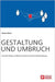 Gestaltung und Umbruch: Industrie Design als Mittel sozioökonomischer Wertschöpfung by Hirsch, Sandra