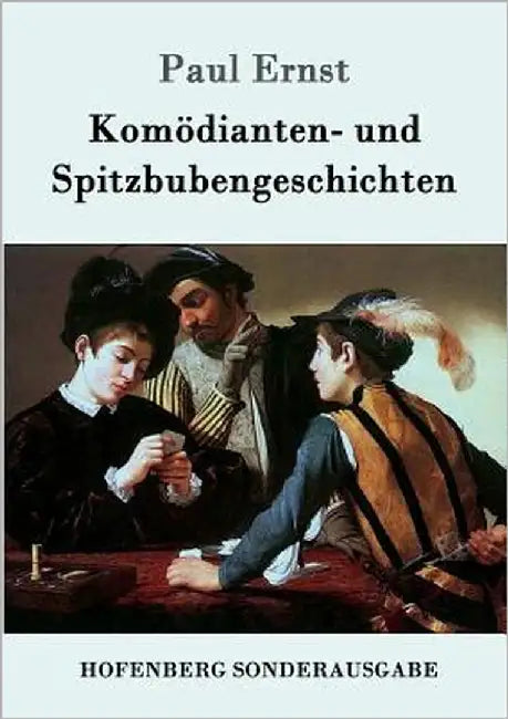 Komödianten- und Spitzbubengeschichten by Paul Ernst