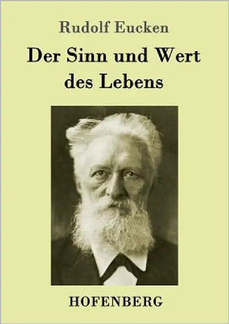 Der Sinn und Wert des Lebens by Rudolf Eucken