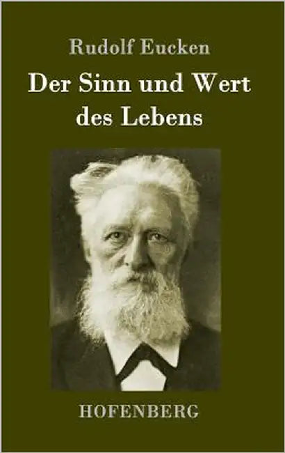 Der Sinn und Wert des Lebens by Eucken, Rudolf