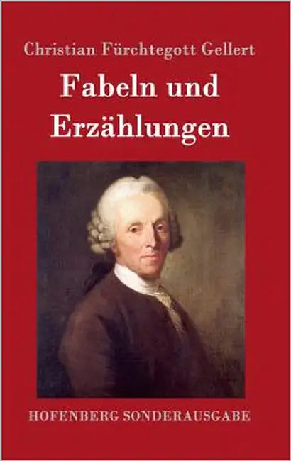 Fabeln und Erzählungen by Gellert, Christian Fürchtegott