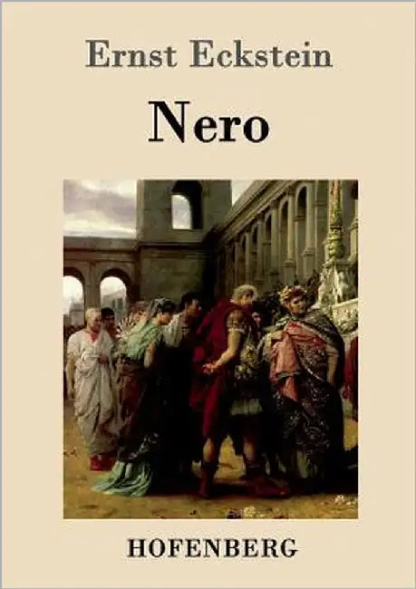 Nero: Roman by Ernst Eckstein