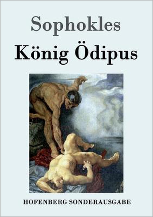 König Ödipus by Sophokles