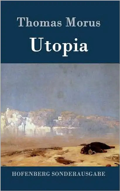 Utopia by Morus, Thomas