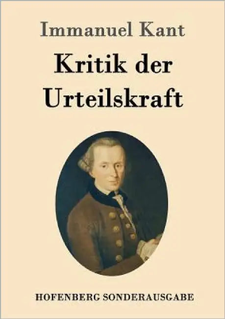 Kritik der Urteilskraft by Immanuel Kant