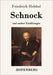 Schnock: an andere Erzählungen by Friedrich Hebbel