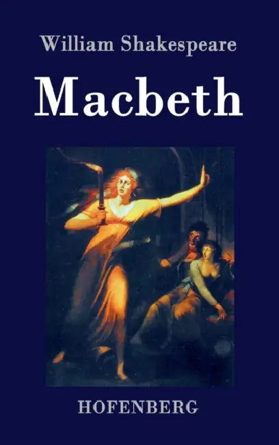 Macbeth by William Shakespeare
