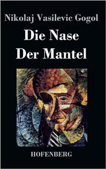 Die Nase / Der Mantel by Gogol, Nikolaj Vasilevic