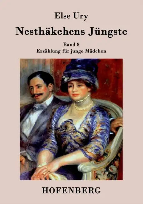 Nesthäkchens Jüngste: Band 8 Erzählung für junge Mädchen by Else Ury