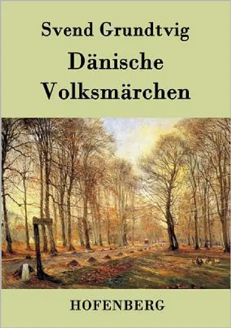 Dänische Volksmärchen by Grundtvig, Svend