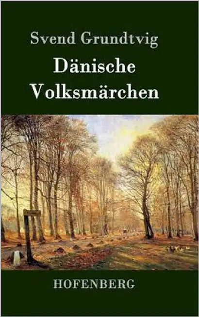 Dänische Volksmärchen by Grundtvig, Svend