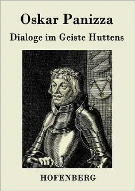 Dialoge im Geiste Huttens by Panizza, Oskar