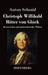 Christoph Willibald Ritter von Gluck: Dessen Leben und tonkünstlerisches Wirken by Anton Schmid