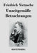 Unzeitgemäße Betrachtungen by Friedrich Nietzsche