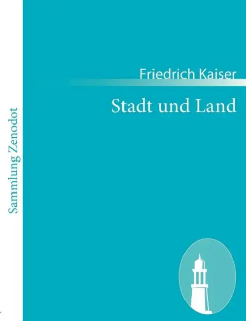 Stadt und Land: oder Der Viehhändler aus Oberösterreich by Friedrich Kaiser