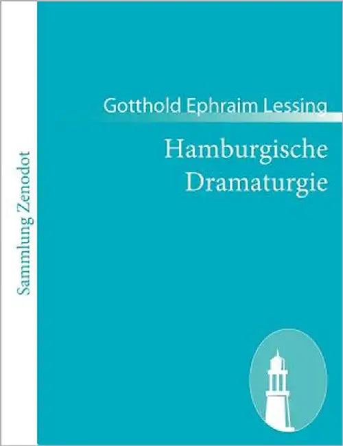 Hamburgische Dramaturgie by Lessing, Gotthold Ephraim