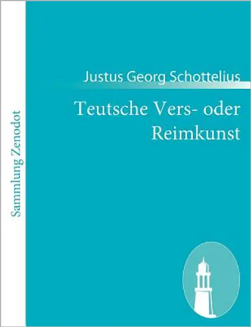 Teutsche Vers- oder Reimkunst by Schottelius, Justus Georg