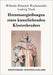 Herzensergießungen eines kunstliebenden Klosterbruders by Wackenroder, Wilhelm Heinrich