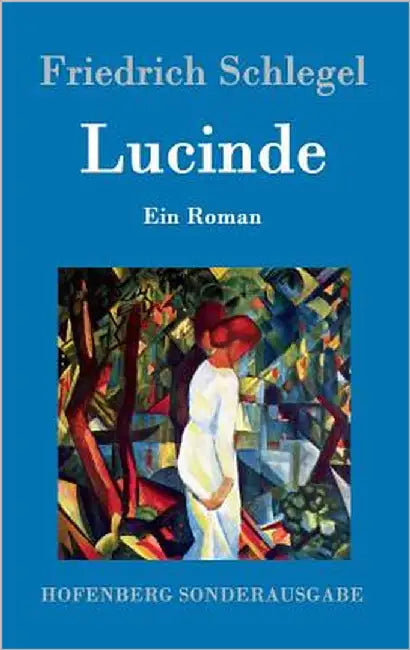Lucinde: Ein Roman by Schlegel, Friedrich