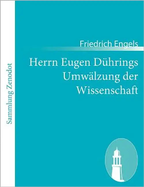 Herrn Eugen Dührings Umwälzung der Wissenschaft by Engels, Friedrich