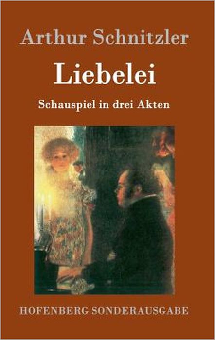 Liebelei: Schauspiel in drei Akten by Arthur Schnitzler