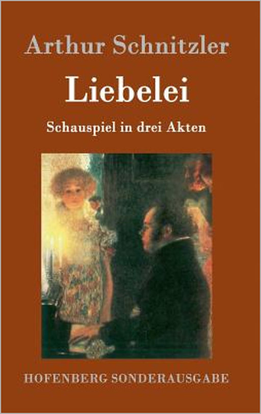 Liebelei: Schauspiel in drei Akten by Arthur Schnitzler