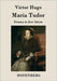 Maria Tudor: Drama in drei Akten by Victor Hugo