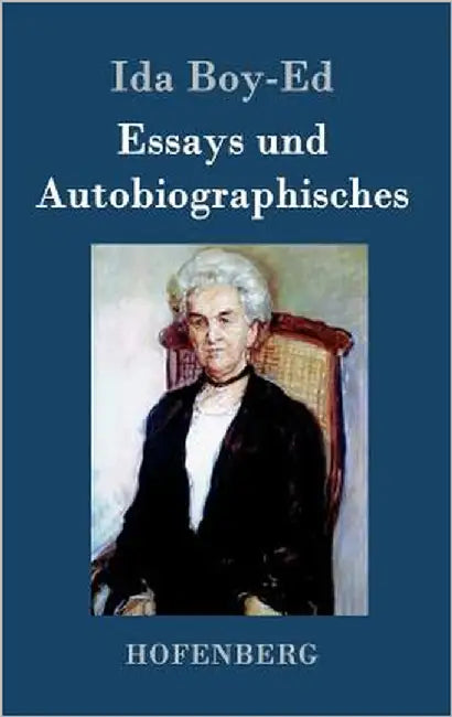Essays und Autobiographisches by Boy-Ed, Ida