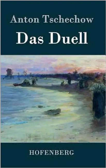 Das Duell by Tschechow, Anton