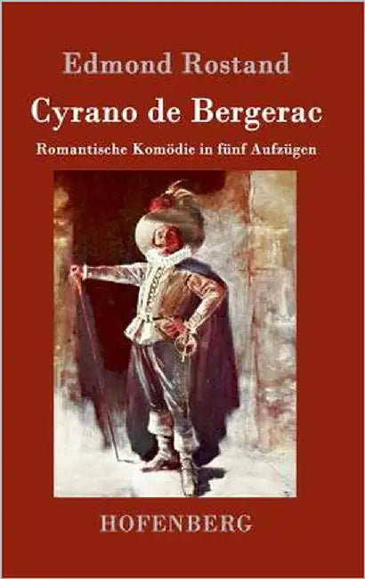 Cyrano de Bergerac: Romantische Komödie in fünf Aufzügen by Rostand, Edmond