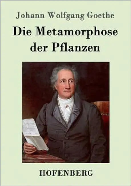 Die Metamorphose der Pflanzen by Goethe, Johann Wolfgang