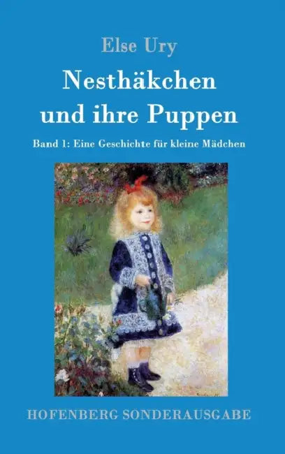 Nesthäkchen und ihre Puppen: Band 1 Eine Geschichte für kleine Mädchen by Else Ury