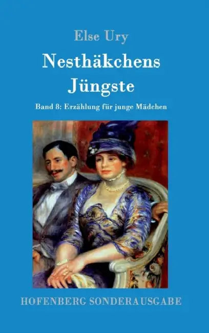 Nesthäkchens Jüngste: Band 8 Erzählung für junge Mädchen by Else Ury