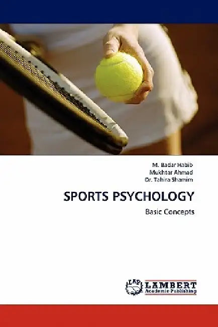Sports Psychology by M. Badar Habib, Mukhtar Ahmad, Tahira Shamim