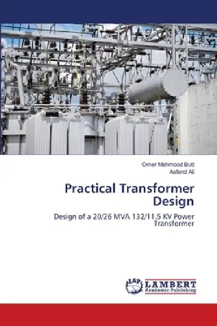 Practical Transformer Design by Omer Mahmood Butt, Asfand Ali