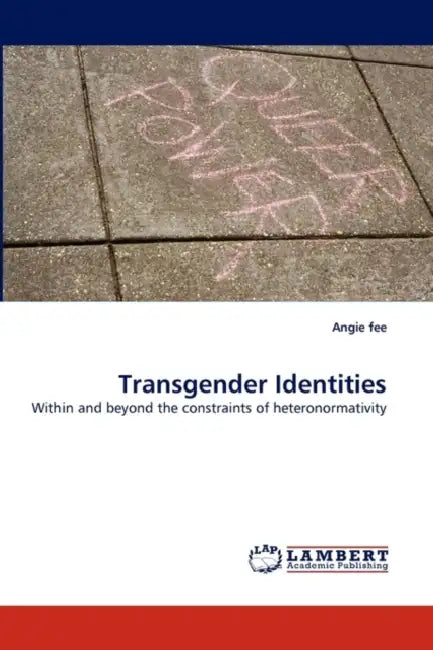 Transgender Identities by Angie Fee
