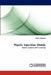 Plastic Injection Molds by Yasser Masood