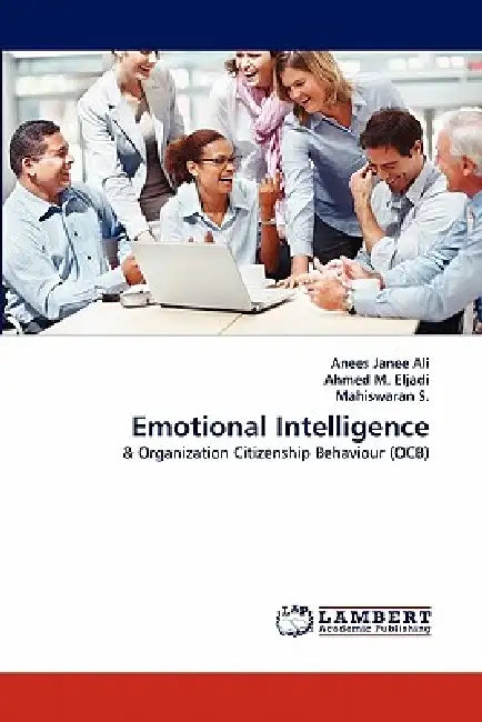 Emotional Intelligence by Anees Janee Ali, Ahmed M. Eljadi, Mahiswaran S
