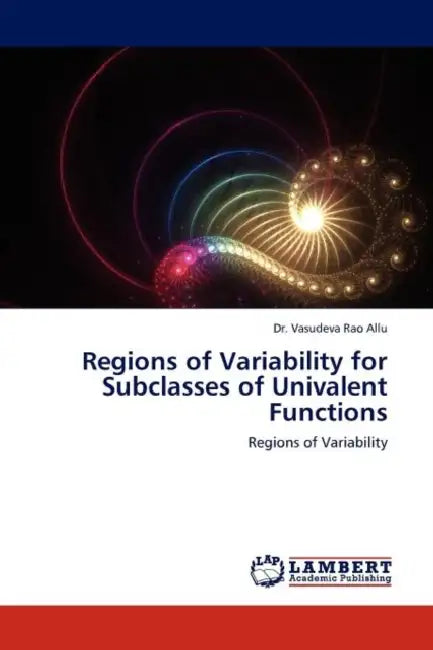 Regions of Variability for Subclasses of Univalent Functions by Vasudeva Rao Allu
