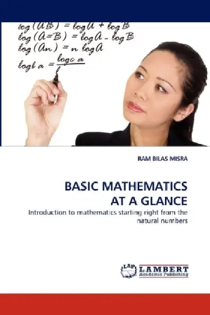 Basic Mathematics at a Glance by Ram Bilas Misra
