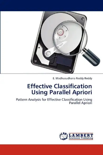 Effective Classification Using Parallel Apriori by Reddy E. Madhusudhana