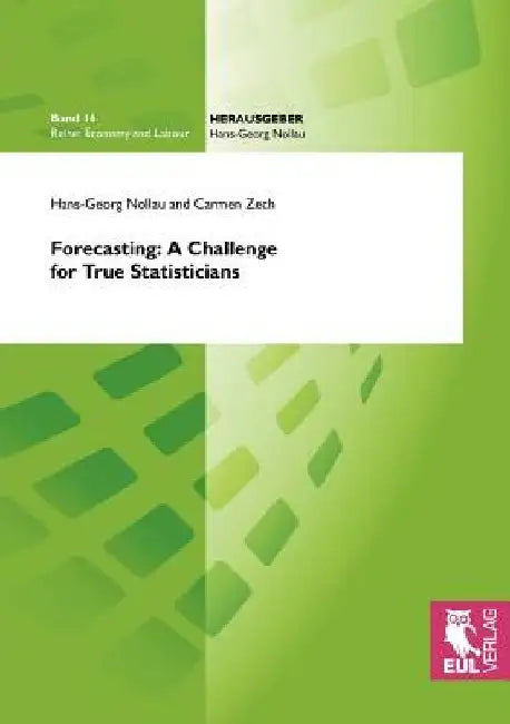 Forecasting: A Challenge for True Statisticians by Hans-Georg Nollau