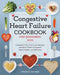 Congestive Heart Failure Cookbook for Beginners: Complete Diet, Nutritious Recipes and Meal Plans to Support Heart Health and Wellness by Cressida Thorne