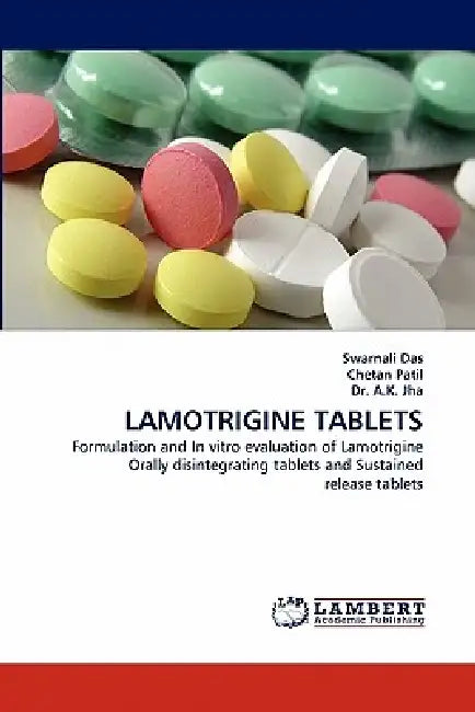 Lamotrigine Tablets by Swarnali Das, Chetan Patil, A. K. Jha