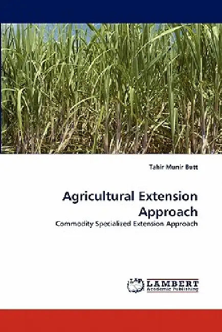 Agricultural Extension Approach by Tahir Munir Butt