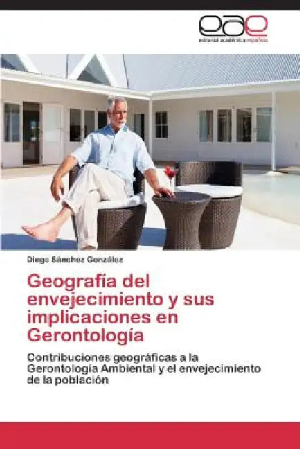 Geografía del envejecimiento y sus implicaciones en Gerontología by Sánchez González Diego