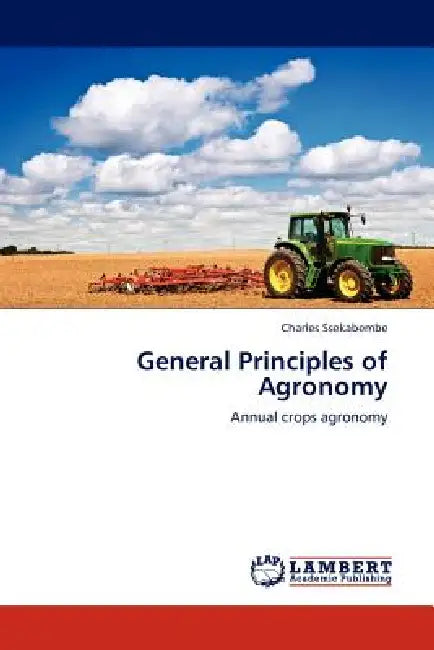 General Principles of Agronomy by Charles Ssekabembe