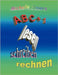 A B C + 1: Lesen, schreiben, rechnen by Meiers, Michelle