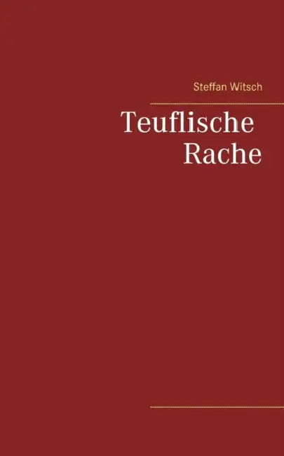 Teuflische Rache by Steffan Witsch